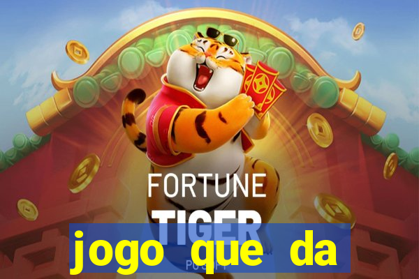 jogo que da dinheiro de verdade sem precisar depositar